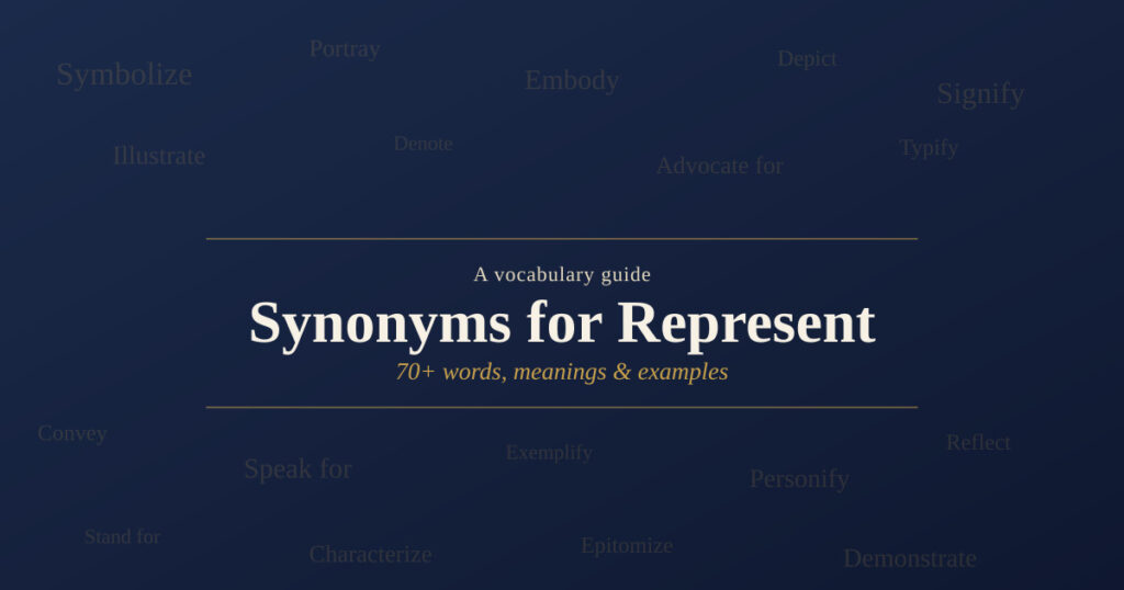 Synonyms for Represent